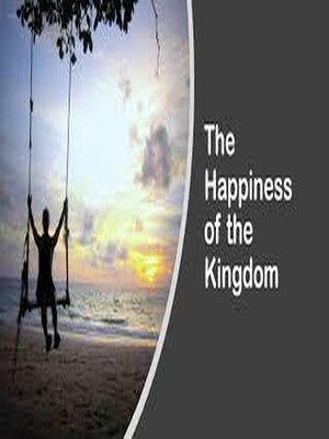 cover image of The Happiness of the Kingdom